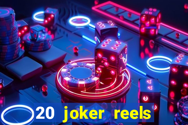 20 joker reels slot online