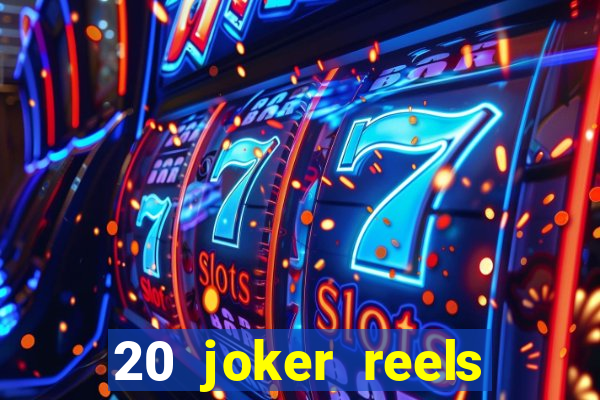 20 joker reels slot online