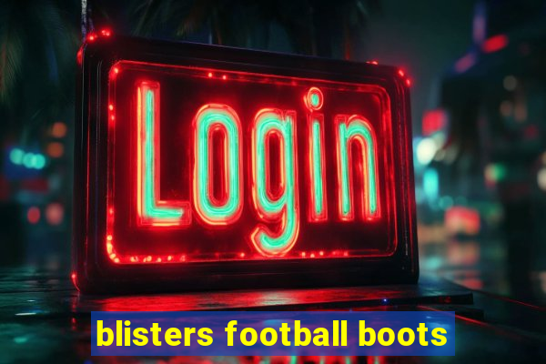 blisters football boots