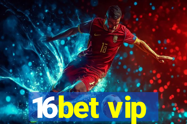 16bet vip