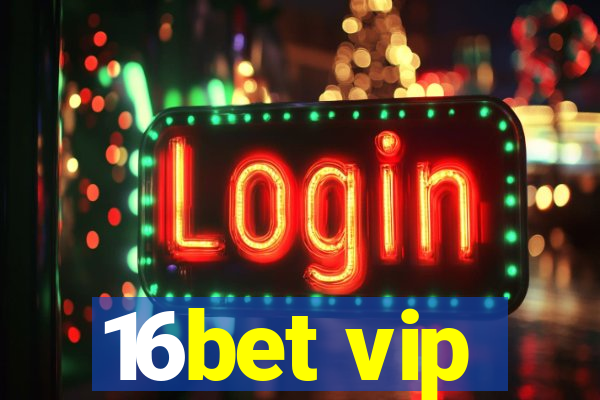 16bet vip