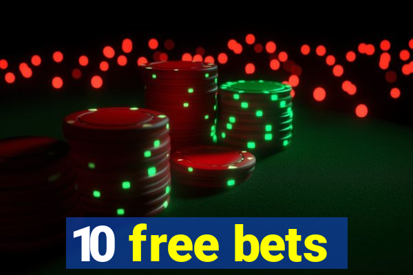 10 free bets