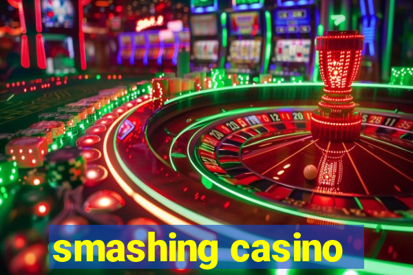 smashing casino