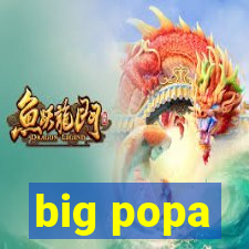 big popa