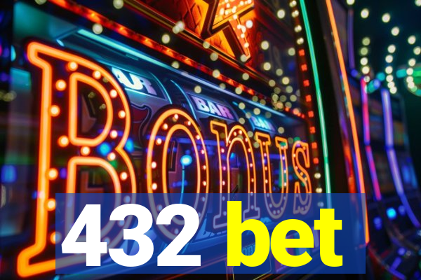 432 bet