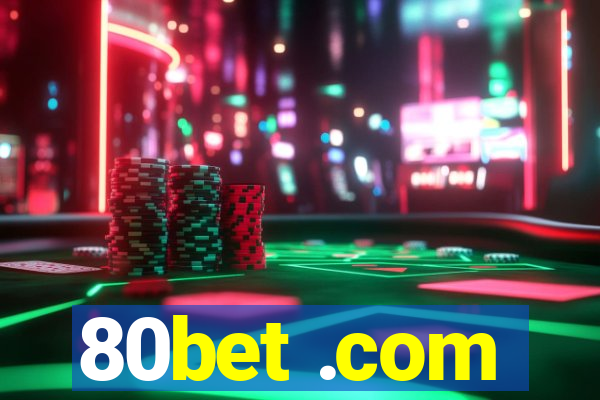 80bet .com