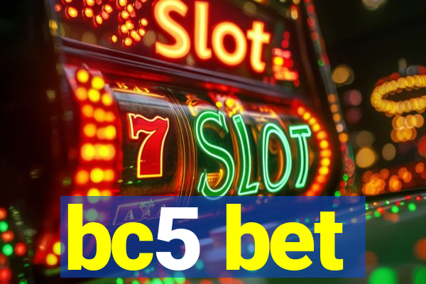 bc5 bet