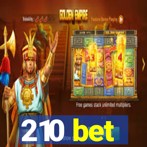 210 bet