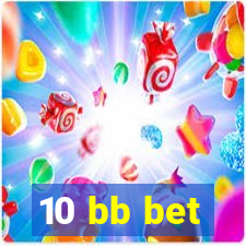 10 bb bet