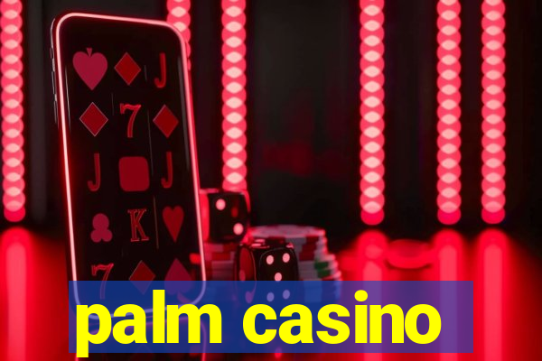 palm casino