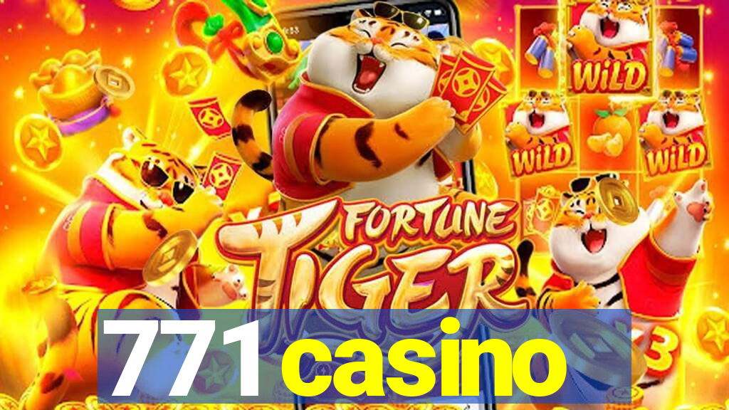 771 casino