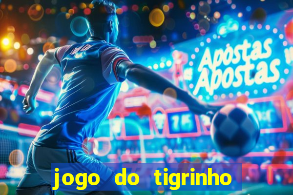 jogo do tigrinho que realmente paga