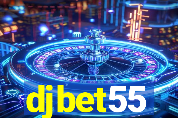 djbet55