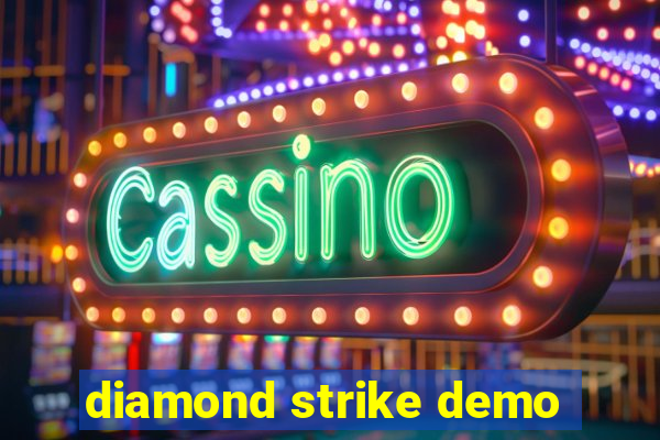 diamond strike demo