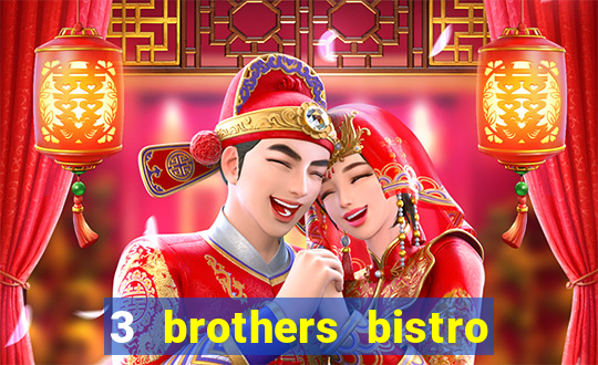 3 brothers bistro and casino