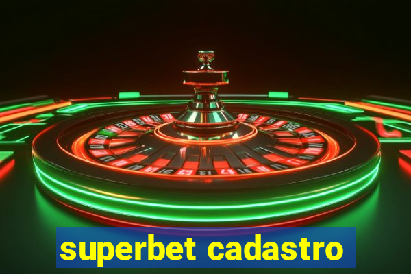 superbet cadastro