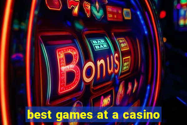 best games at a casino