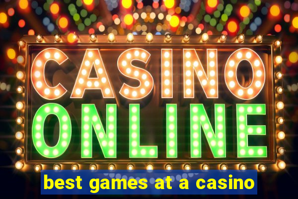 best games at a casino