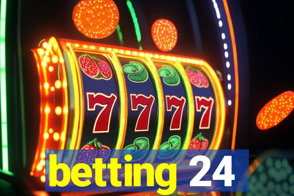 betting 24