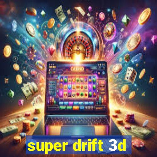 super drift 3d