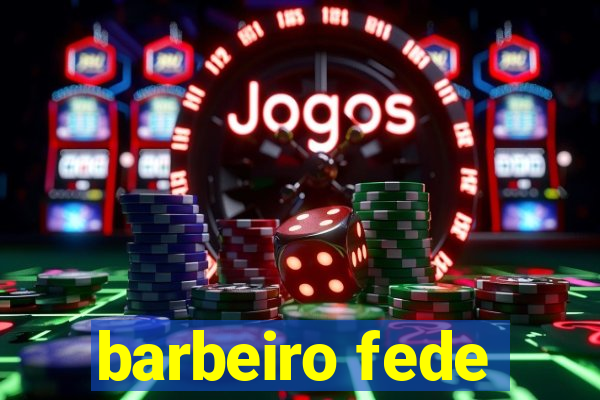 barbeiro fede