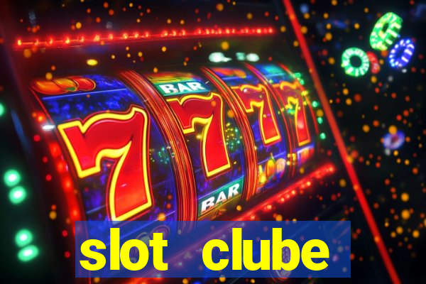 slot  clube