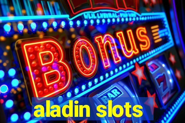 aladin slots