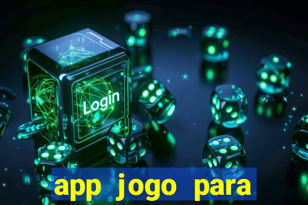 app jogo para ganhar dinheiro