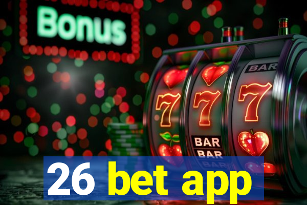 26 bet app