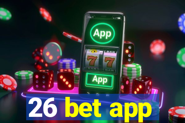 26 bet app