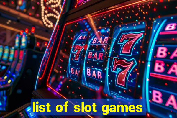 list of slot games