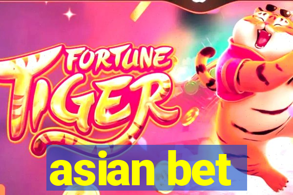 asian bet