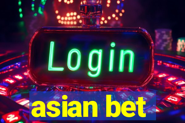 asian bet