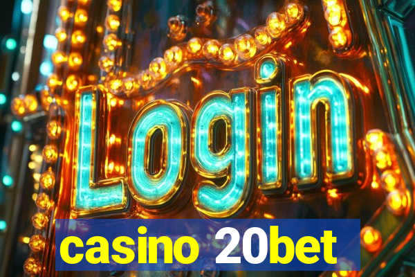 casino 20bet