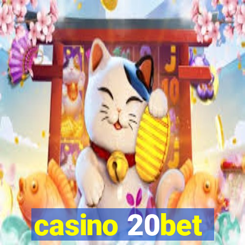 casino 20bet