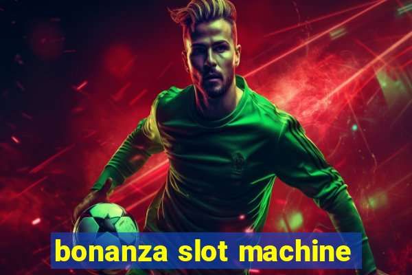 bonanza slot machine