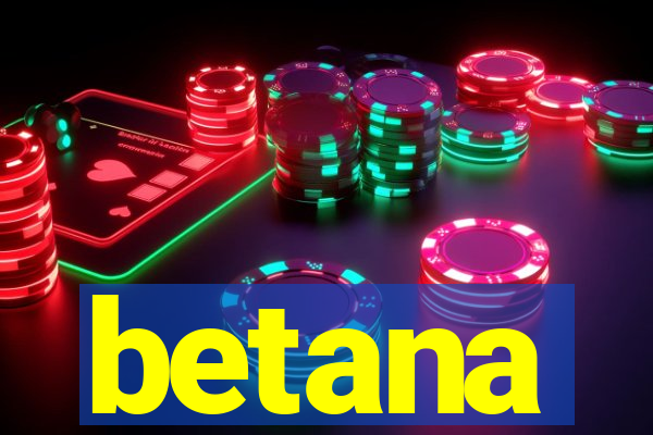 betana