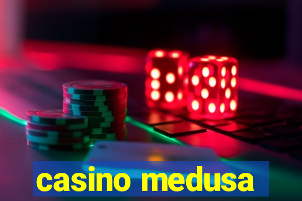 casino medusa