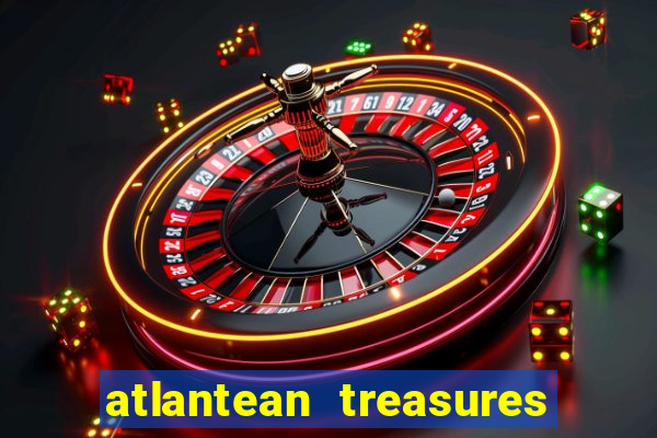 atlantean treasures mega moolah slot game