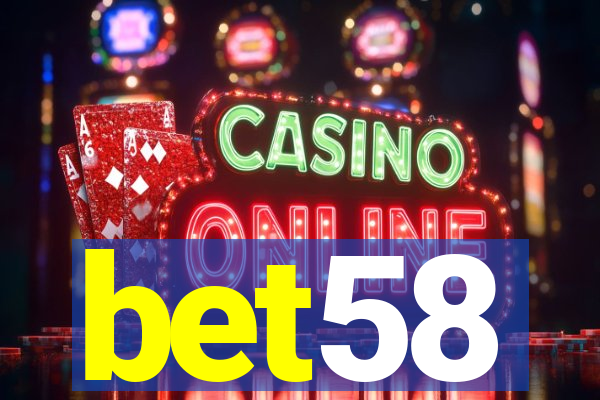 bet58