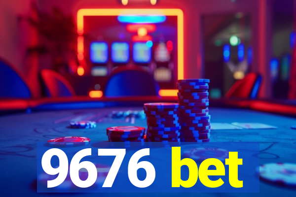 9676 bet