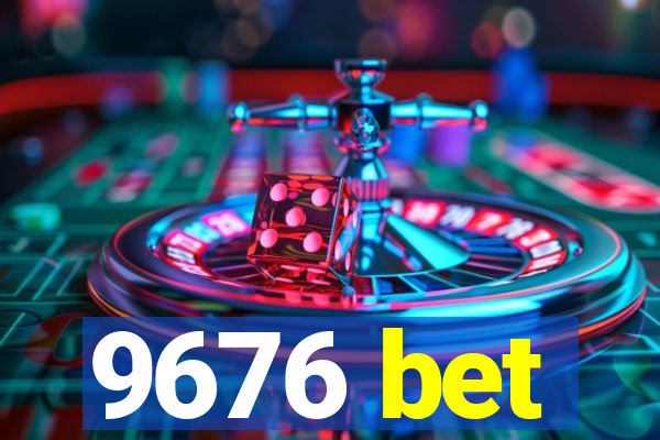 9676 bet