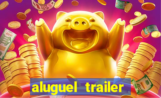 aluguel trailer porto alegre