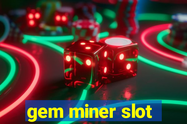 gem miner slot