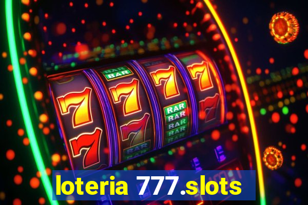 loteria 777.slots