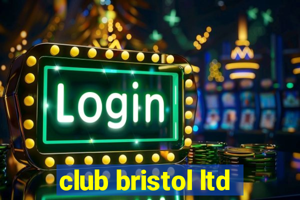 club bristol ltd