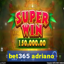 bet365 adriano