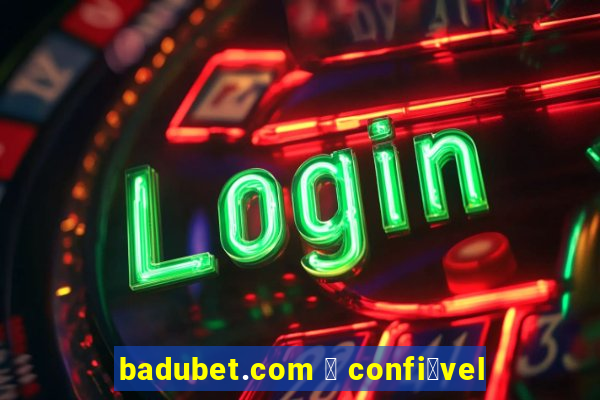 badubet.com 茅 confi谩vel