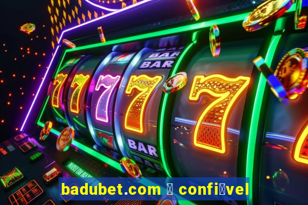 badubet.com 茅 confi谩vel