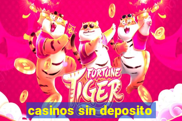 casinos sin deposito